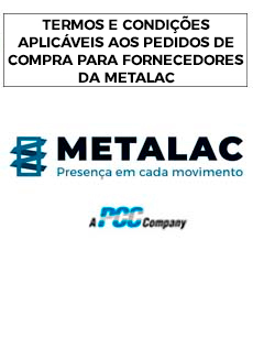Termos e Condições Aplicáveis aos Pedidos de Compra para Fornecedores da Metalac