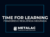 Time for Learning - Fixadores e Resiliência Mecânica
